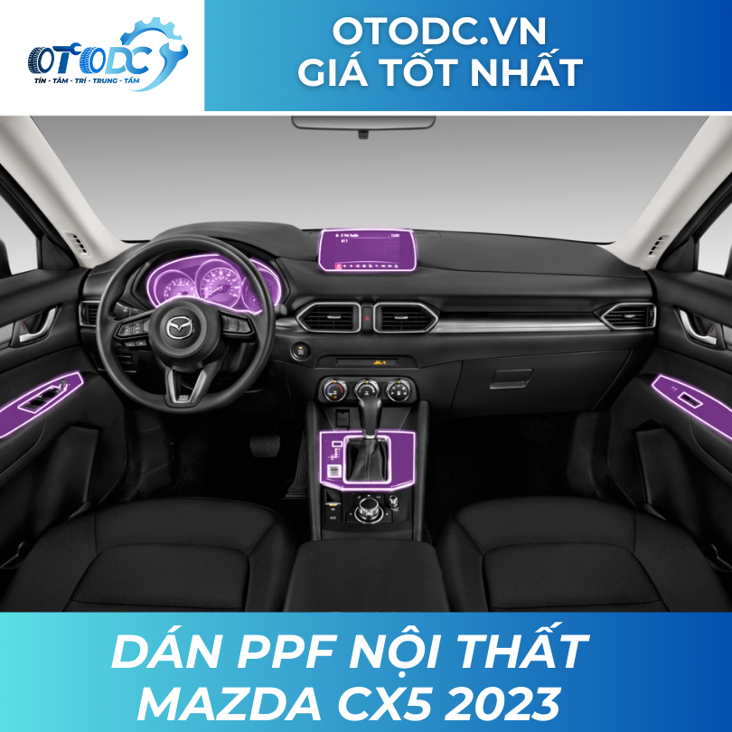 Dán PPF Nội Thất Mazda CX5 2023 | OTO DC | Giá Tốt Nhất