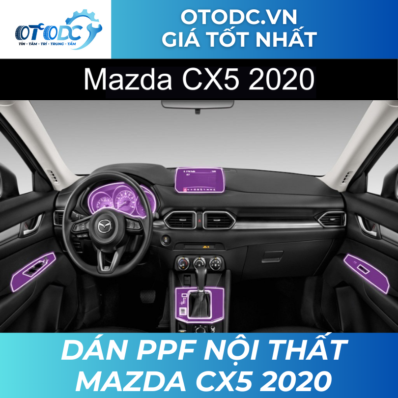 Dán PPF Nội Thất Mazda CX5 2020 | OTO DC | Giá Tốt Nhất