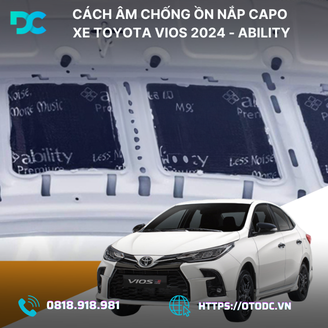Cách Âm Chống Ồn Nắp Capo Toyota Vios 2024 Chính Hãng Ability: Hạn Chế Tiếng Ồn Tối Đa