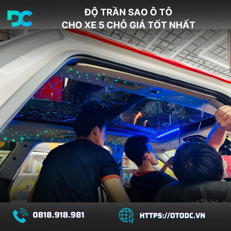 Độ Trần Sao Xe Ô Tô 5 Chỗ Trọn Gói - Trải Nghiệm Ánh Sáng Tuyệt Vời